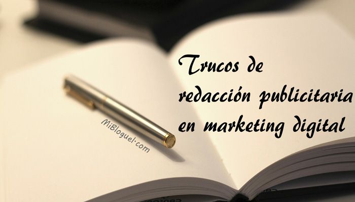 Trucos De Redacción Publicitaria En Marketing Digital - MiBloguel